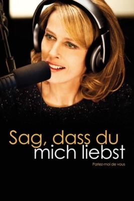Sag, dass Du mich liebst