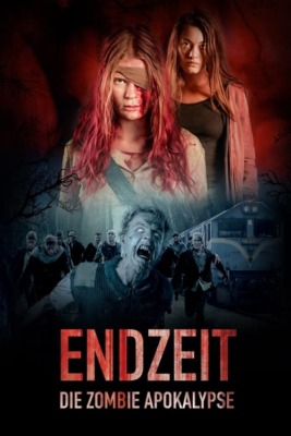Endzeit - Die Zombie-Apokalypse
